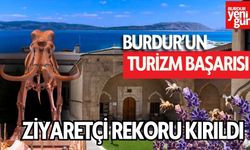 Burdur'un turizm başarısı! Ziyaretçi rekoru kırıldı