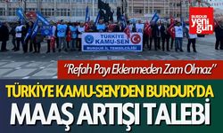 Türkiye Kamu-Sen’den Burdur’da Maaş Artışı Talebi