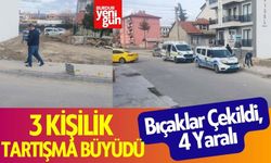 3 Kişilik Tartışma Büyüdü: Bıçaklar Çekildi, 4 Yaralı