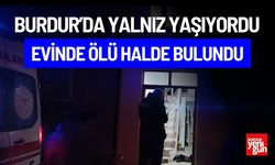 Burdur'da Yaşlı Adam Evinde Ölü Bulundu