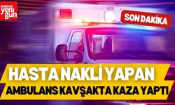 Hasta Nakli Yapan Ambulans Kavşakta Kaza Yaptı