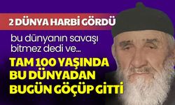 Tam 100 Yaşında Bugün Bu Dünyadan Göçtü