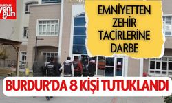 Burdur Emniyet Müdürlüğü'nden  Zehir Tacirlerine Darbe