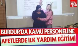 Burdur’da Kamu Personeline Afetlerde İlk Yardım Eğitimi