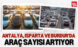 Antalya, Isparta ve Burdur’da Trafikte Araç Yoğunluğu Artıyor