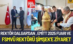 Rektör Dalgar'dan , Emitt 2025 Fuarı ve FSMVÜ Rektörü Şimşek'e ziyaret