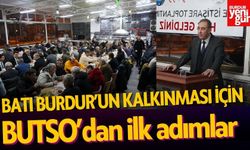 BUTSO'dan Batı Burdur'un kalkınması için ilk adımlar