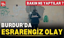 Burdur'da Esrarengiz Olay