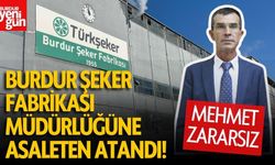 Mehmet Zararsız, Burdur Şeker Fabrikası Müdürlüğü'ne Asaleten Atandı