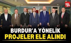 Burdur’a Yönelik Projeler Ele Alındı