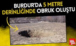 Burdur'da 5 Metre Derinliğinde Obruk Oluştu