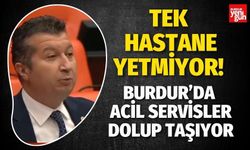 Tek Hastane Yetmiyor! Burdur’da Acil Servisler Dolup Taşıyor