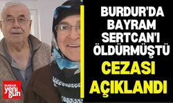 Burdur’da Bayram Sertcan'ı Öldürmüştü Cezası Belli Oldu