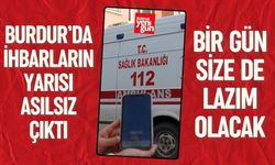 Burdur'da 264 Bin Çağrıdan Yarısı Asılsız Çıktı