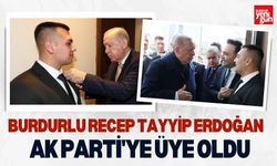 Burdurlu Recep Tayyip Erdoğan AK Parti'ye Üye Oldu