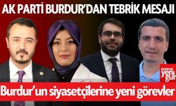 AK Parti’de Burdur'un Siyasetçilerine Yeni Görevler