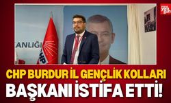 CHP Burdur İl Gençlik Kolları Başkanı İstifa Etti!