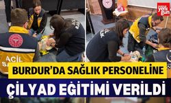 ÇİLYAD Eğitimi Burdur’da Sağlıkçılarla Buluştu