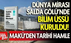 Salda Gölü Bilim Merkezi kuruldu