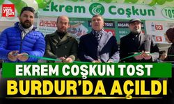 Ekrem Coşkun Tost Burdur’da Açıldı