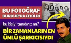 Bu Fotoğraf Burdur'da Çekildi Bu Ünlüyü Tanıdınız mı?