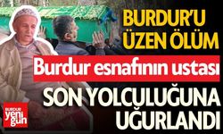 Burdur’un Sevilen Esnafı Son Yolculuğuna Uğurlandı