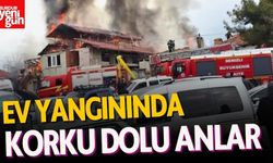 Ev yangınında korku dolu anlar