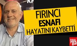 Fırıncı Esnafı Hayatını Kaybetti