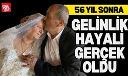 56 Yıl Sonra Gelinlik Hayali Gerçek Oldu