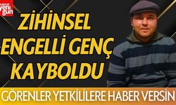 Zihinsel Engelli Genç Kayboldu! Görenler Yetkililere Haber Versin