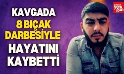 Kavgada 8 Bıçak Darbesiyle Hayatını Kaybetti