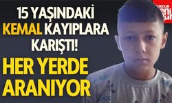 15 Yaşındaki Kemal Kayıplara Karıştı! Her Yerde Aranıyor