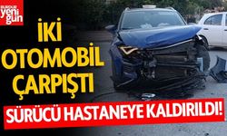 2 otomobil çarpıştı! Sürücü hastaneye kaldırıldı