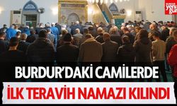 Burdur'da ilk teravih namazı kılındı