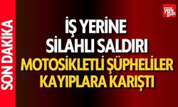 İş yerine silahlı saldırı! Motosikletli şüpheliler kayıplara karıştı