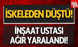 İskeleden düşen inşaat ustası ağır yaralandı