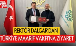 Rektör Dalgar, Türkiye Maarif Vakfı’nı Ziyaret Etti