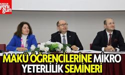 MAKÜ öğrencilerine mikro yeterlilik semineri