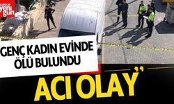 Genç Kadın Evinde Ölü Bulundu