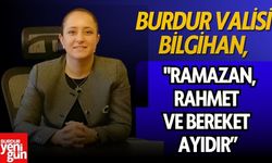 Vali Bilgihan: "Ramazan, Rahmet ve Bereket Ayıdır