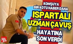 Ispartalı Uzman Çavuş Hayatına Son Verdi