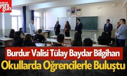 Burdur Valisi Bilgihan Okullarda Öğrencilerle Buluştu!