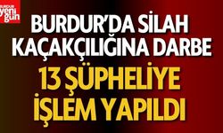 Burdur’da Silah Kaçakçılığına Darbe: 13 Şüpheliye İşlem Yapıldı