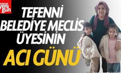 Tefenni Belediye Meclis Üyesinin Acı Günü