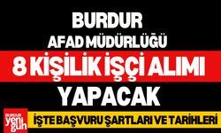 Burdur AFAD Müdürlüğü 8 Kişilik İşçi Alımı Yapacak