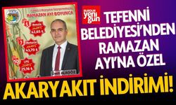 Tefenni Belediyesi’nden Ramazan Ayına Özel Akaryakıt İndirimi!