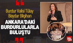 Vali Bilgihan, Ankara’daki Burdurlularla Buluştu