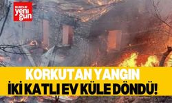 Korkutan Yangın: İki Katlı Ev Küle Döndü!