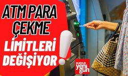 ATM Para Çekme Limitleri Değişiyor