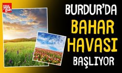 Burdur’da Bahar Havası Başlıyor